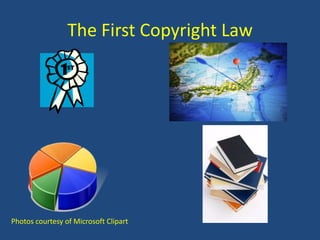 The First Copyright LawPhotos courtesy of Microsoft Clipart