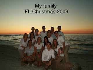My family  FL Christmas 2009 