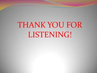 THANK YOU FOR
  LISTENING!
 
