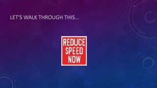 LET'S WALK THROUGH THIS...
 