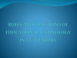 Roles and Functions of Technology in the 21st Century Education | PPT