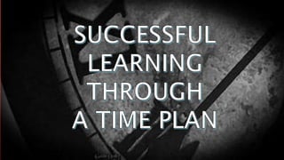 Successful Learning Through A Time Plan (ED TECH)