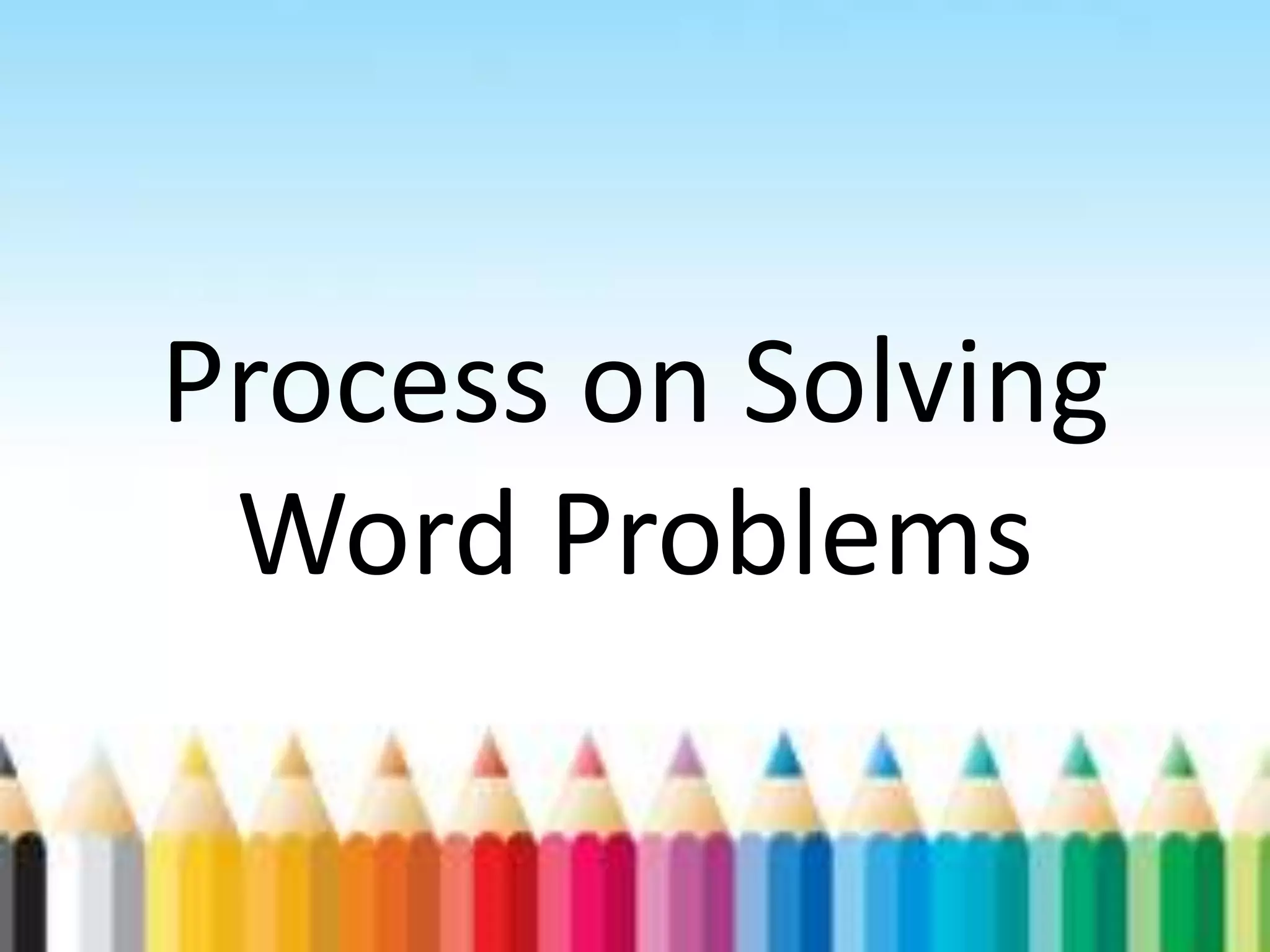 Process on Solving Word Problems 
