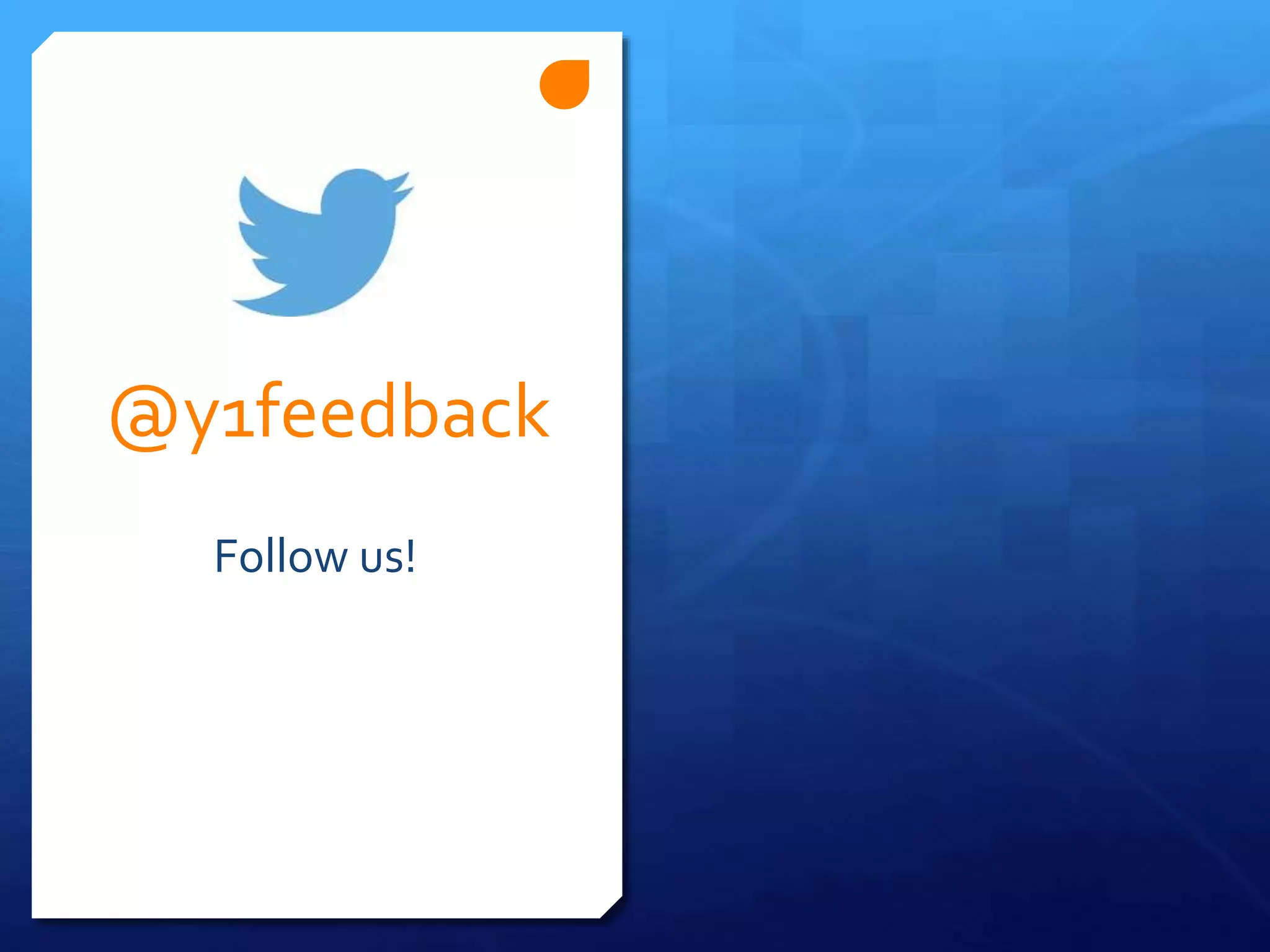 @y1feedback
Follow us!
 