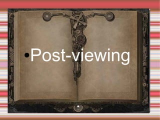●

Post-viewing

 