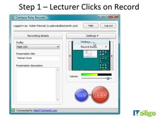 Step 1 – Lecturer Clicks on Record
 