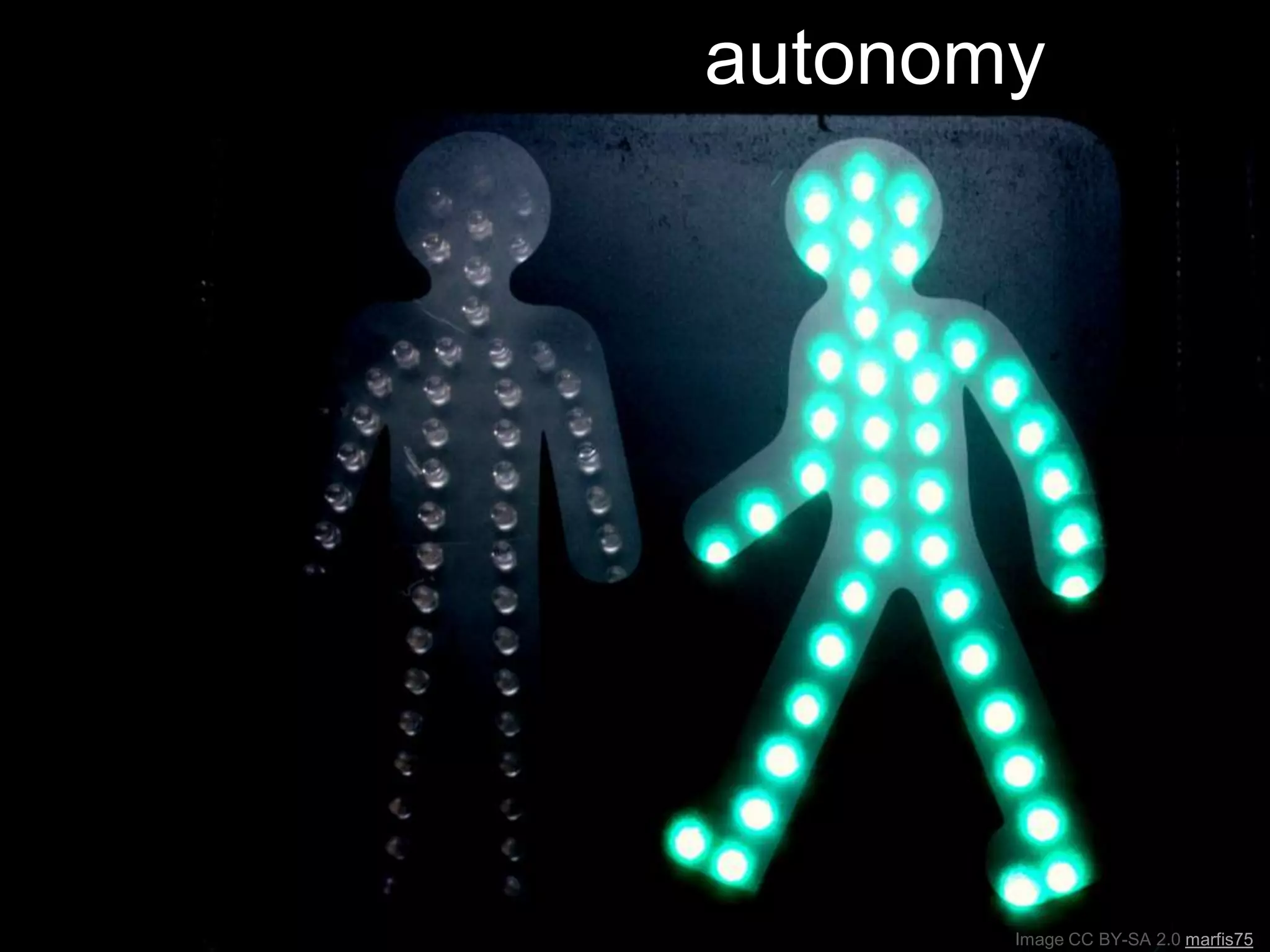 autonomy
Image CC BY-SA 2.0 marfis75
 