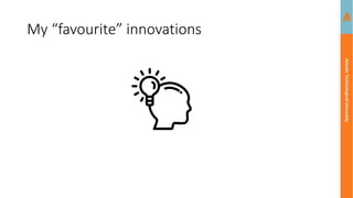 Atlantic
Technological
University
My “favourite” innovations
 