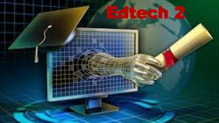 Edtech 2
 