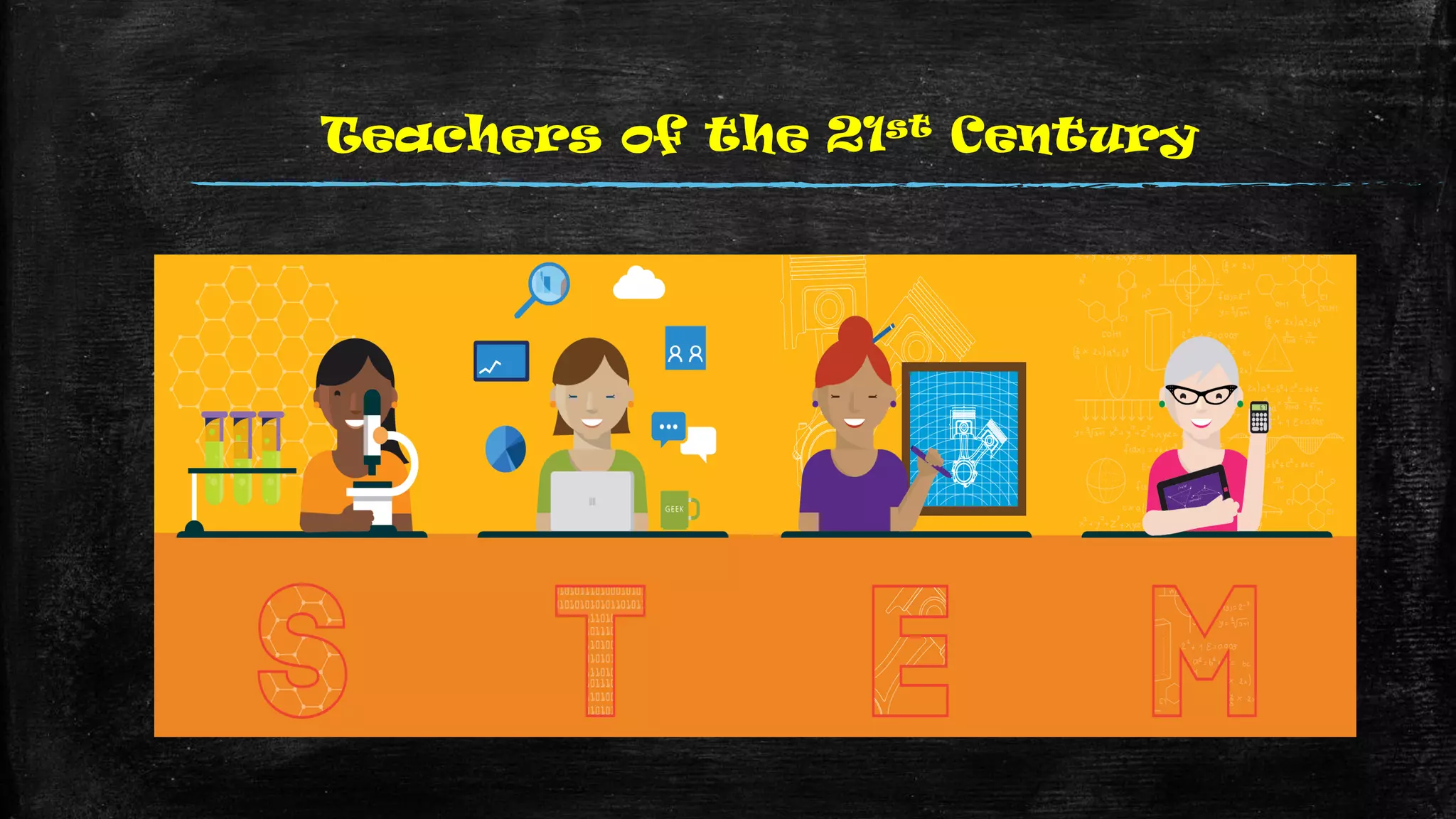 Teachers of the 21st Century
 
