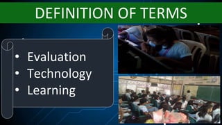 Media FluencyDEFINITION OF TERMS
• Evaluation
• Technology
• Learning
 