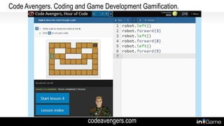 codeavengers.com
Code Avengers. Coding and Game Development Gamification.
 