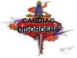 CARDIAC DISORDERS 2009 