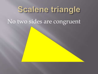 No two sides are congruent
 