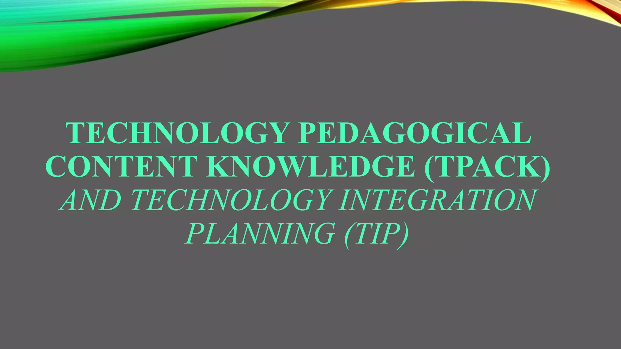 Technology pedagogical content knowledge (tpack) and technology ...