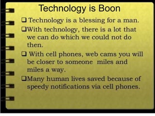 Technology is Boon
 