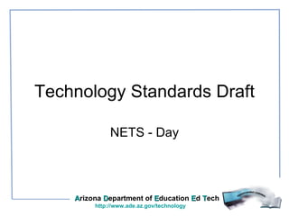 Technology Standards Draft NETS - Day 