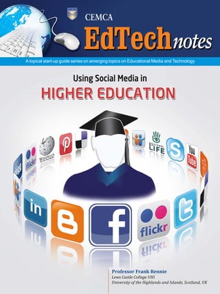 1Using Social Media in Higher Education
A topical start-up guide series on emerging topics on Educational Media and Technology
 