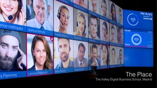 The Place
The Valley Digital Business School, Madrid
 