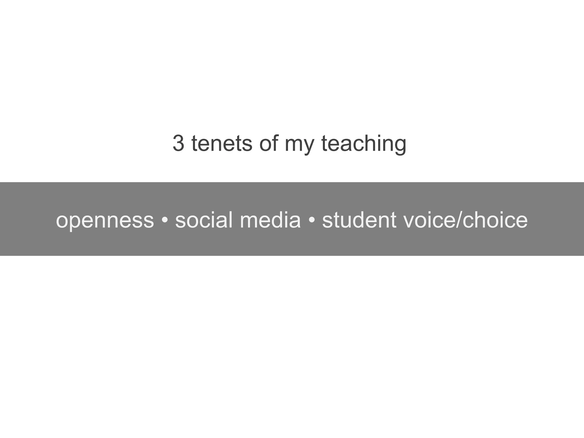 openness • social media • student voice/choice
 