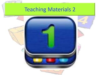 Teaching Materials 2
 