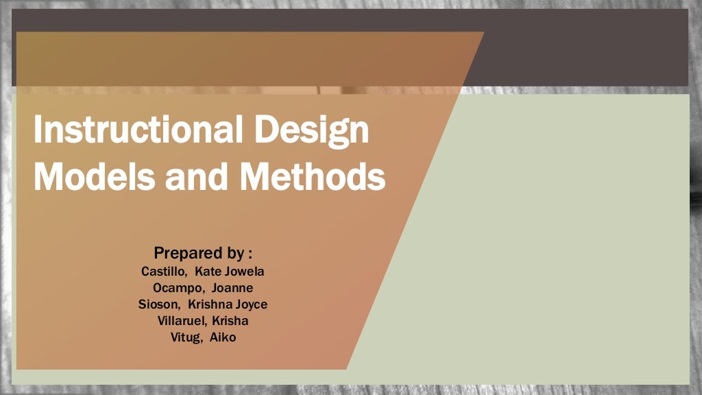 INSTRUCTIONAL DESIGN MODELS AND METHODS