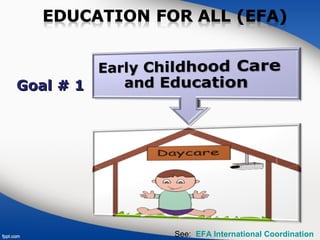 Goal # 1Goal # 1
EFA International CoordinationSee:
 