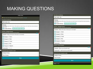 MAKING QUESTIONS
 