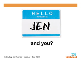 and you?!

EdTechup Conference – Boston – Dec. 2011!
 