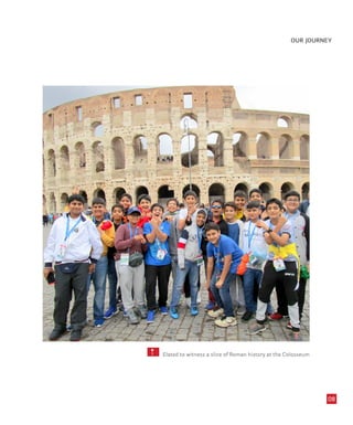 08
OUR JOURNEY
5 Elated to witness a slice of Roman history at the Colosseum
 