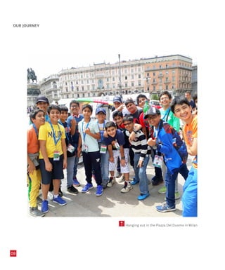OUR JOURNEY
09
5 Hanging out in the Piazza Del Duomo in Milan
 