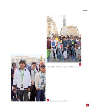 20
Creating memories in Rome
5
ROME
5
Exploring the Piazza di Spagna or the Spanish Square
 