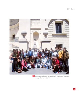 24
5 Visiting the cathedrals of the Vatican City taught us about the
history of Roman Catholicism
MODENA
 