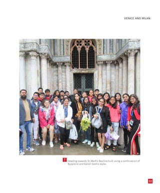 32
5 Heading towards St. Mark’s Basilica built using a combination of
Byzantine and Italian Gothic styles
VENICE AND MILAN
 