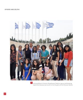 5 Visiting Athens’s historic Panathenaic Stadium was an exhilarating
experience because we could-re-live the glory of the Olympic Games
41
ATHENS AND DELPHI
 