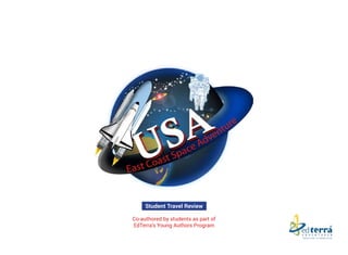 Student Travel Review
Co-authored by students as part of
EdTerra’s Young Authors Program
 