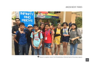 About to explore Asia’s first Nickelodeon themed land at Sunway Lagoon
20
AMUSEMENT PARKS
 