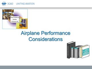 Airplane Performance
Considerations
 