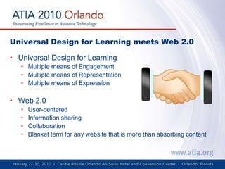 Universal Design for Learning meets Web 2.0<br />Universal Design for Learning<br />Multiple means of Engagement<br />Mult...