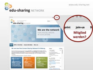 www.edu-­‐sharing.net	
  
Mitglied	
  	
  
werden?	
  
 