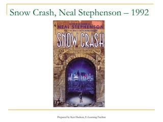 Snow Crash, Neal Stephenson – 1992  