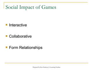 Social Impact of Games Interactive Collaborative Form Relationships 