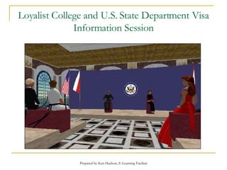 Loyalist College and U.S. State Department Visa Information Session 