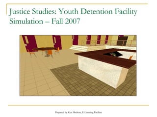 Justice Studies: Youth Detention Facility Simulation – Fall 2007 