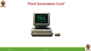 6/8/2018 E.C. MWALIMU
Third Generation Cont’
 