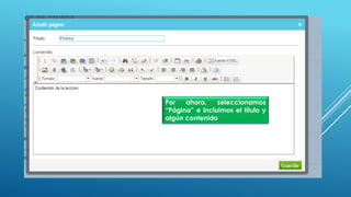 Por ahora, seleccionamos
“Página” e incluimos el título y
algún contenido
 