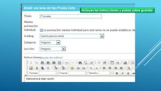 Incluyes las instrucciones y pulsas sobre guardar
 