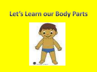 Let’s Learn our Body Parts 