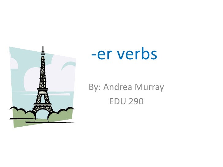 Conjugating Er Verbs In French