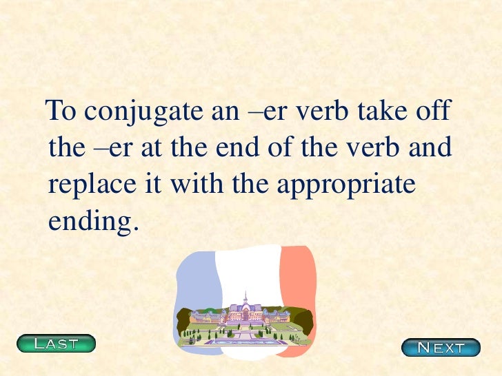 Conjugating er Verbs In French